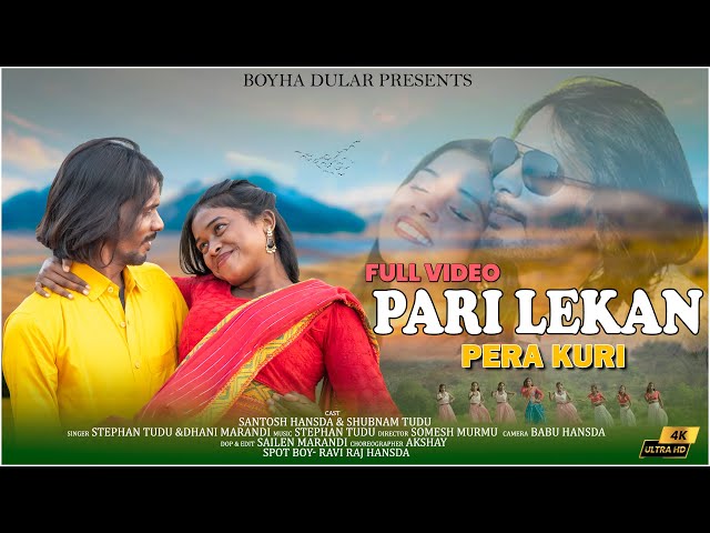 Pari Lekan Pera Kuri...|New Santali Full Video|Stephan Tudu|Dhani Marandi|Shabnam Tudu|S Anand|2025