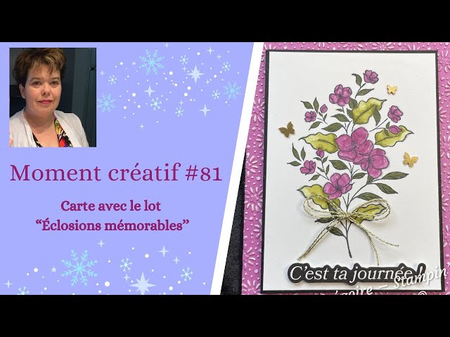 Moment créatif #81 - Carte avec le lot ''Éclosions mémorables''