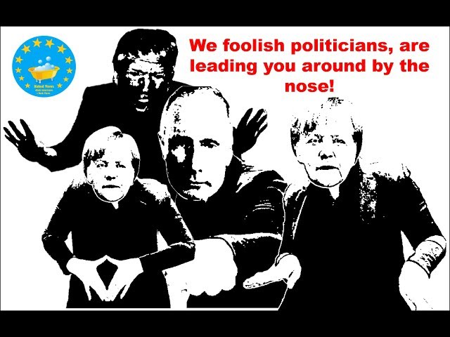 Us foolish politicians, leading you around by the nose!?