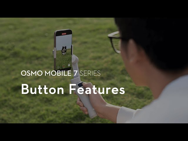 Osmo Mobile 7 Series｜Button Features