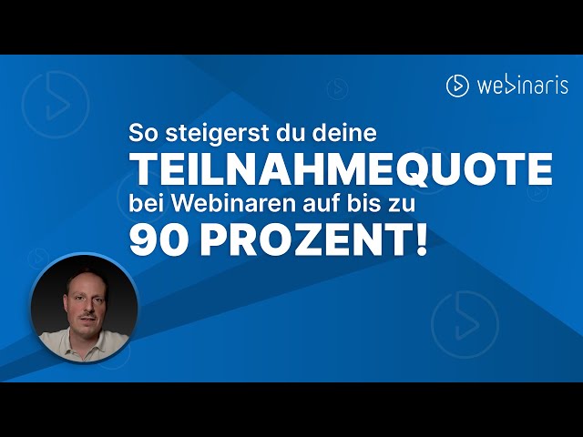 So steigerst du deine Teilnahmequote bei Webinaren auf bis zu 90 Prozent (Vorschau)