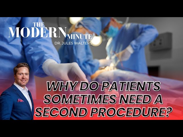 Why Might a Patient Need a Second Procedure