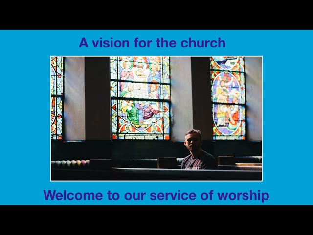 Sunday worship 21 July 2024