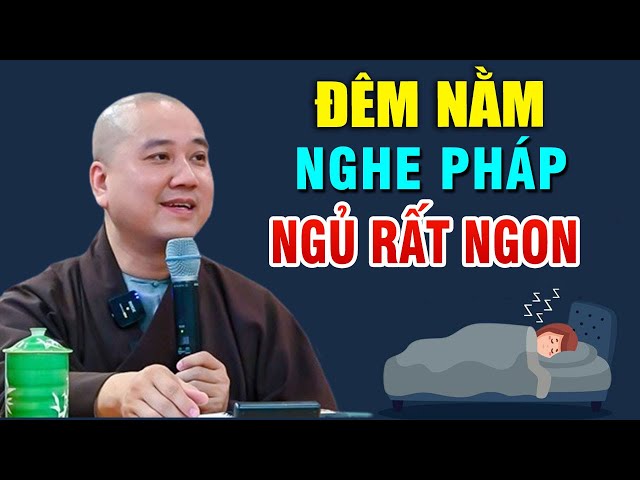 Đêm Khó Ngủ Nghe Thầy Giảng "Tĩnh Tâm Ngủ Ngon" May Mắn Phước Đức Hưởng Cả Đời _ Thầy Thích Pháp Hòa