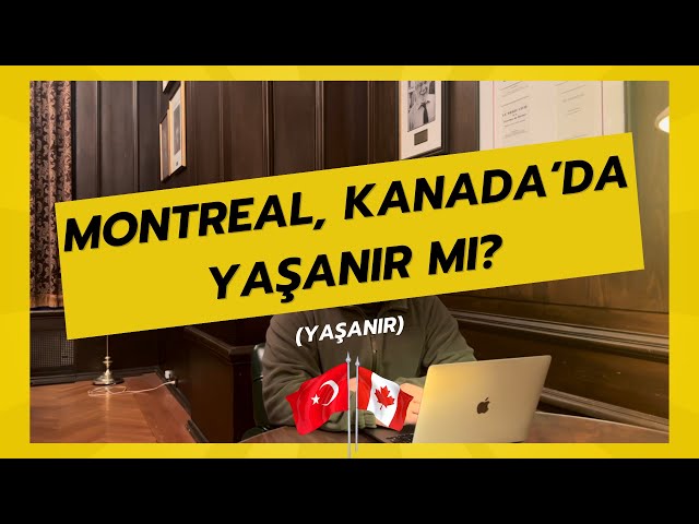 Montreal Kanada'da Yaşanır mı? (YAŞANIR)