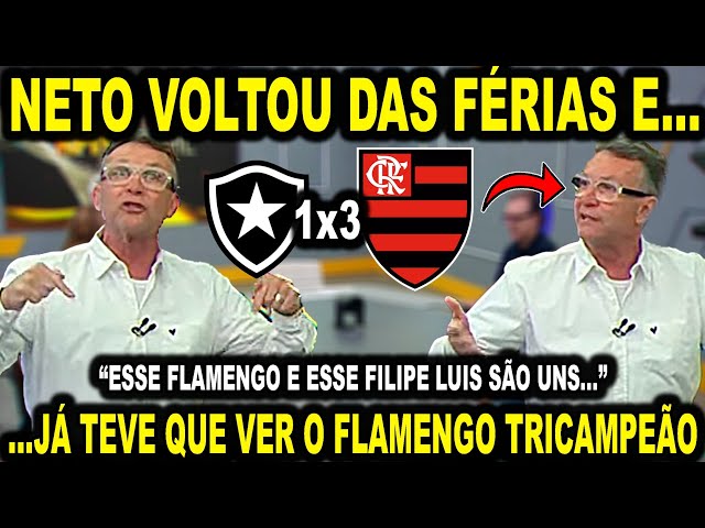 NETO VOLTOU DAS FÉRIAS E TEVE QUE FALAR DO FLAMENGO TRICAMPEÃO: "ESSE FLAMENGO, ESSE FILIPE LUIS..."