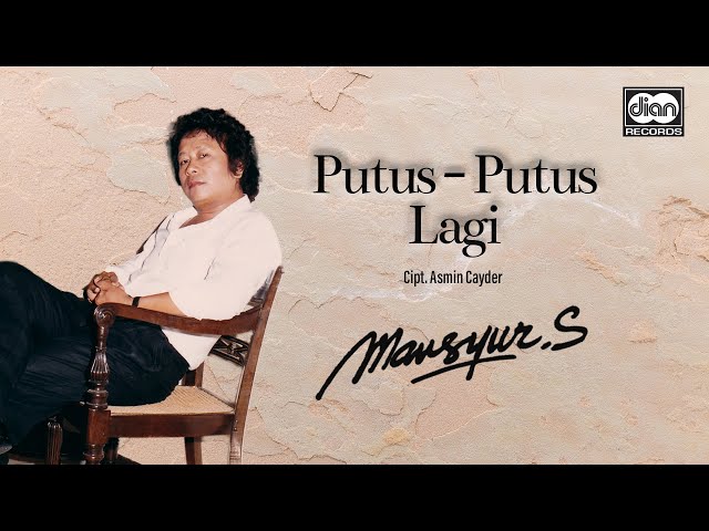 Mansyur S - Putus Putus Lagi