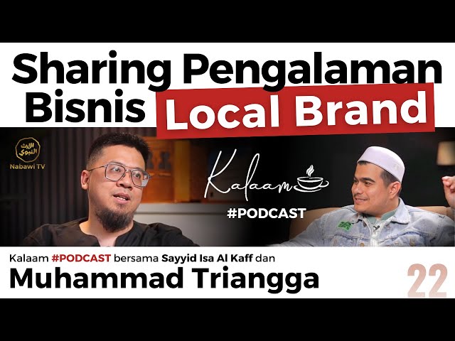 Sharing Pengalaman Bisnis Local Brand bersama Muhammad Triangga | #Podcast Nabawi TV