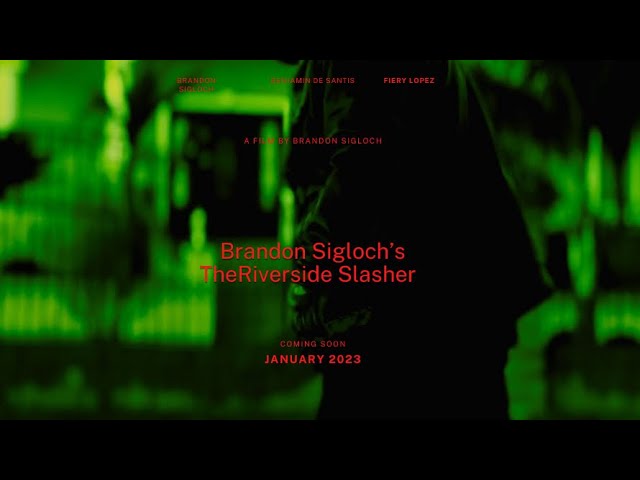 Brandon Sigloch’s The Riverside Slasher Teaser Trailer #4