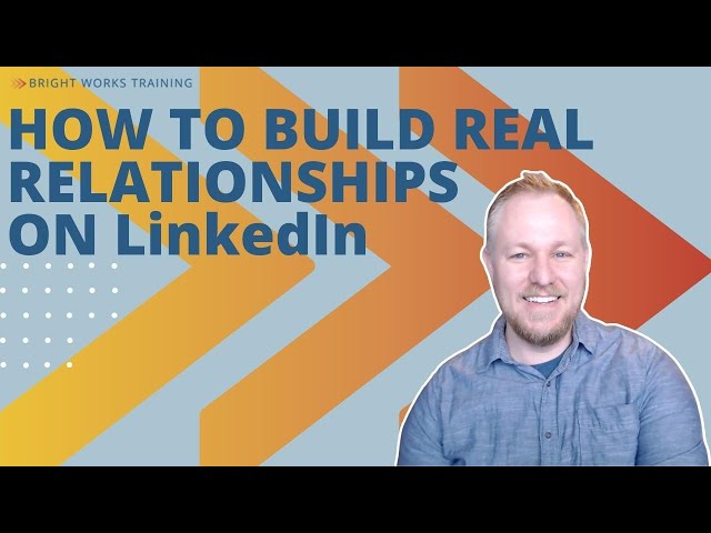 How to Build REAL Relationships on LinkedIn (for B2B businesses)