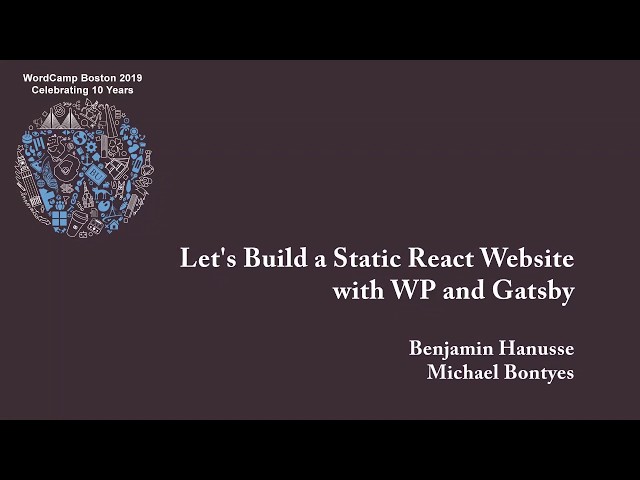 Let's Build a Static React Website with WP and Gatsby