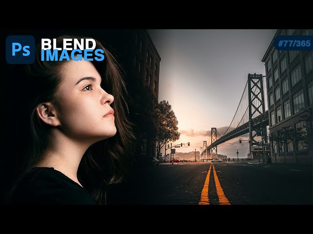 How to Blend Two Images in Photoshop