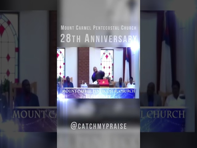 Mount Carmel Pentecostal Church 28 Anniversary 2012