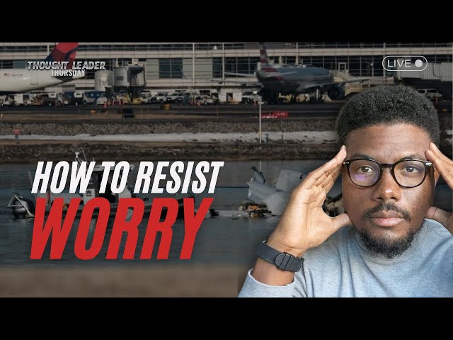 Thought Leader Thursday: How to Resist Worry | DC Plane Crash| Swing Trading