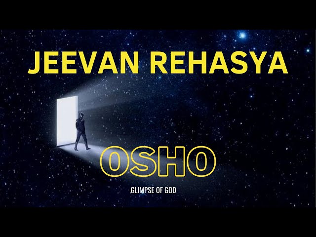 Jeevan ka rehasya | OSHO | Osho New video | Glimpse of God