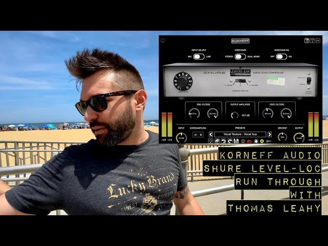 Korneff Audio's Shure Level-Loc Plugin Run Through and Tricks