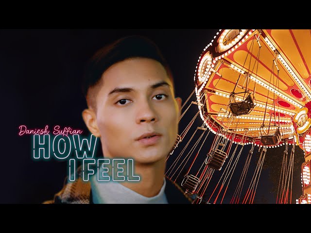 Daniesh Suffian - How I Feel (Official Lyrics Video)