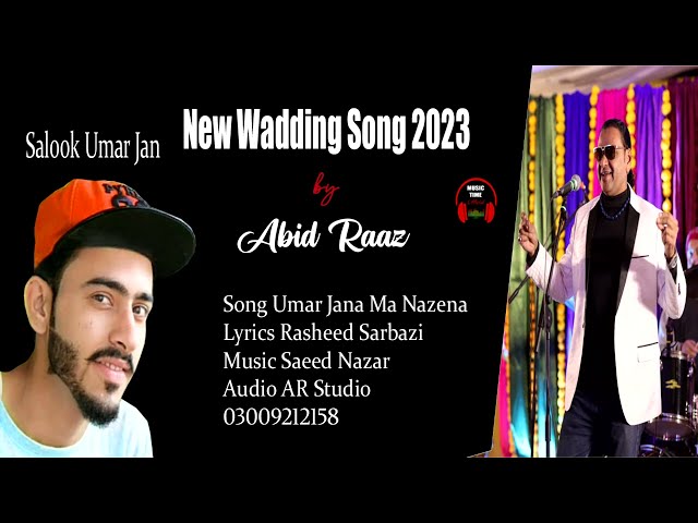 2023 New Balochi Wadding Song By Abid Raaz Umar Jana Ma Nazena