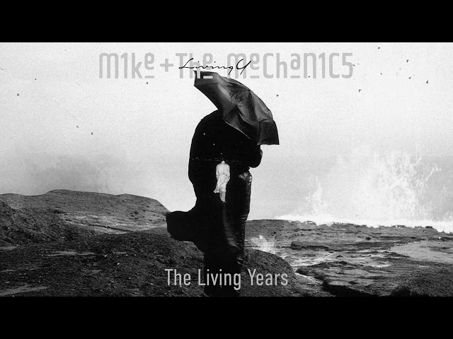 Mike + The Mechanics - The Living Years (Official Audio)