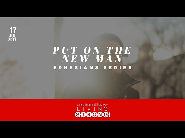 E-236: The Ephesians Series: Put On The New Man