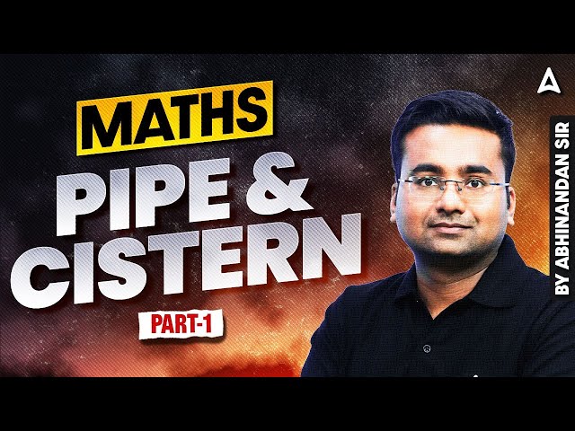 SSC CGL 2025 Classes |SSC CGL Maths PIPE & CISTERN | SSC CGL Foundation Batch 2025| Abhinandan Sir