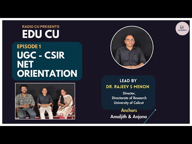 EDU CU|UGC -CSIR NET ORIENTATION| CALICUT UNIVERSITY|RADIO CU|RESEARCH