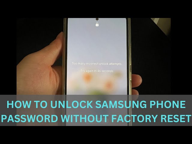 How to Unlock Samsung Phone Password without Factory Reset (7 Free Ways)