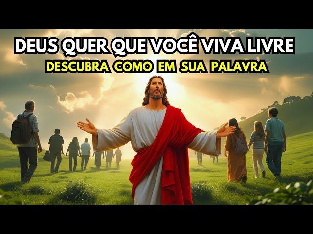 Deus Quer Que Você Viva Livre: Descubra Como em Sua Palavra #jesus