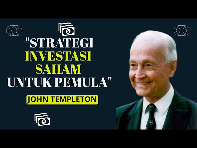 Strategi Investasi Saham Untuk Pemula  - John Templeton