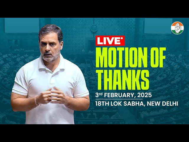 LIVE: Motion of Thanks | 18th Lok Sabha | Rahul Gandhi