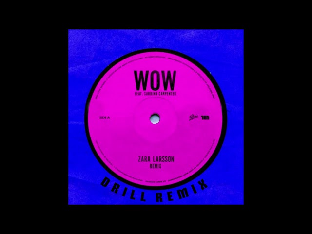 Zara Larsson, Sabrina Carpenter -  WoW (Drill Remix/Official Audio)