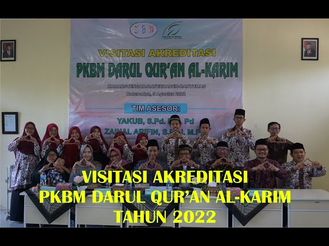 VISITASI AKREDITASI 2022 II PKBM DARUL QUR'AN AL-KARIM BATURRADEN