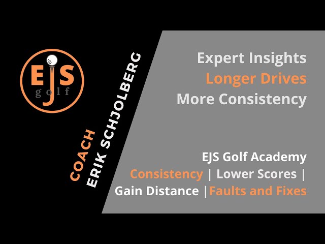 EJS Golf Academy: Perfect Your Swing with Expert Insights | Longer Drives | Consistency