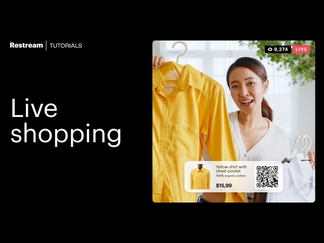 Live Shopping with Restream: The Ultimate Tool for E-commerce Success