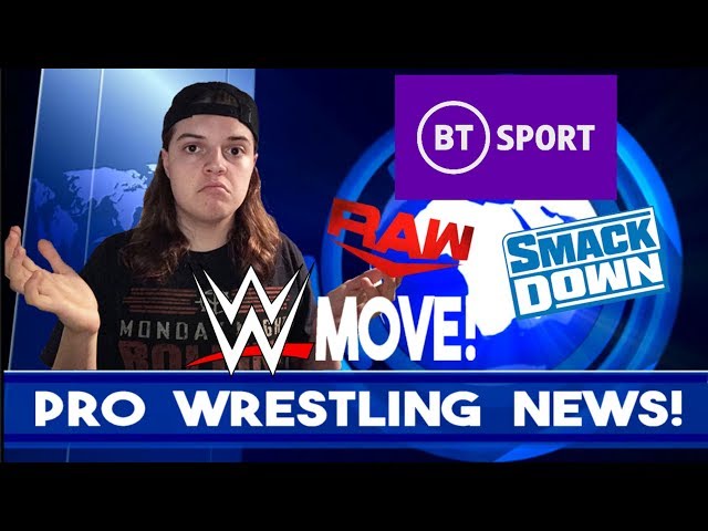 WWE MOVE TO BT SPORT!! (What You Need To Know) - WWE News/Rumours