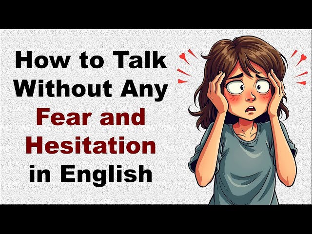 How to Talk Without Any Fear and Hesitation in English | Boost Confidence & Speak Fluently Every Day