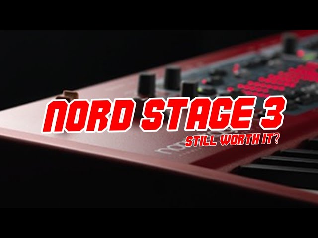 Nord Stage 3 - Still Worth It? | Should You Upgrade To The Stage 4