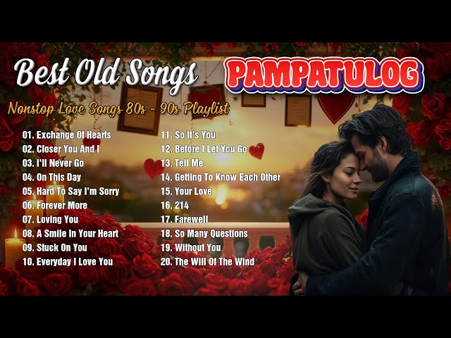 PAMPATULOG 2024 : 2 hours of Beautiful Music For Deep Sleep - Best Old Love Songs Female Version