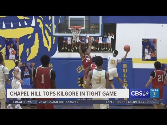 Chapel Hill defeats Kilgore in close one