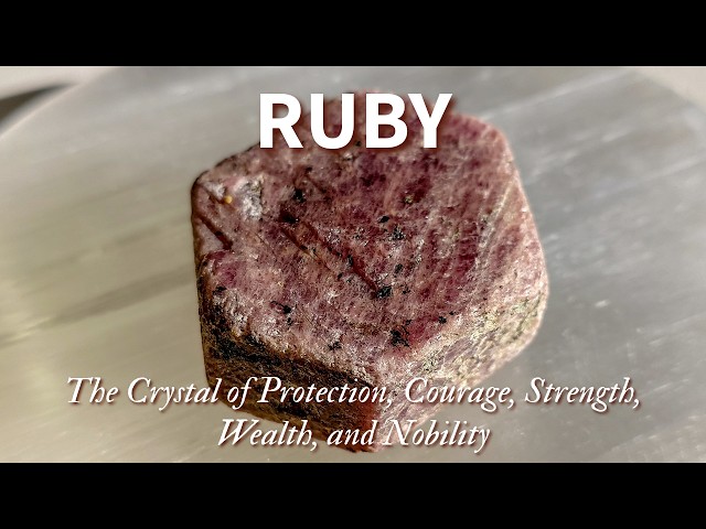 Understanding Ruby: Exploring Its Healing Benefits, Origins, and Metaphysical Properties