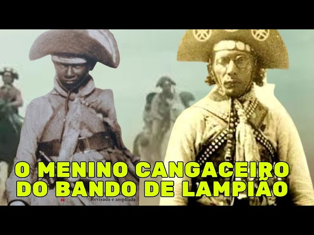 O MENINO CANGACEIRO DO BANDO DE LAMPIÃO