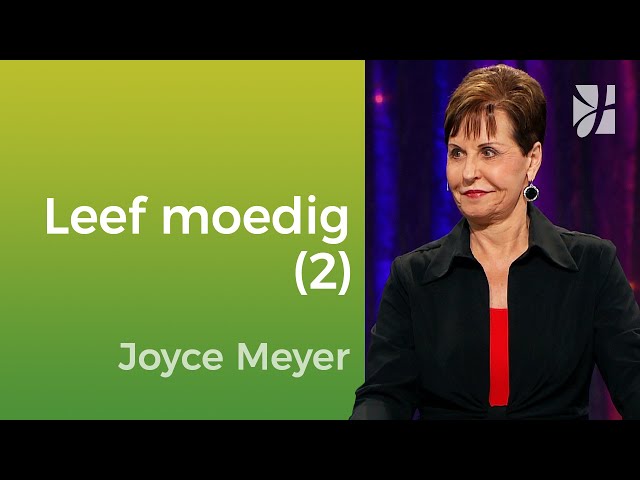 Leef moedig – Joyce Meyer – Met Jezus in je dagelijks leven