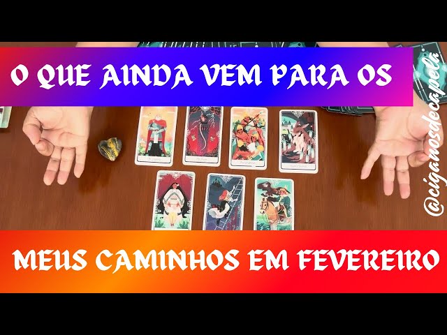 🔴 O QUE AINDA VEM PARA OS MEUS CAMINHOS EM FEVEREIRO?