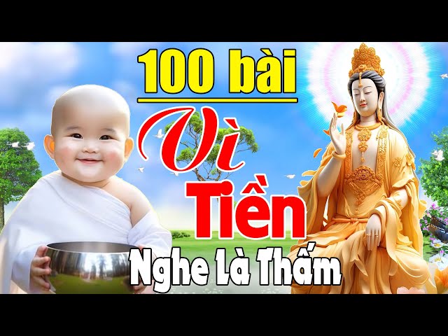 Nhạc Phật #CHỮTIỀNSẮCLẮMNGƯỜIƠI #100CAKHÚCMỚINHẤT -LK Nhạc Phật Hay Nhất 2024, NHẠC PHẬT ÂN THIÊN VỸ