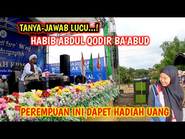 LUCU...! TANYA-JAWAB HABIB ABDUL QODIR BA'ABUD DENGAN JEMA'AH PEREMPUAN ||SEMUA HADIRIN TERTAWA