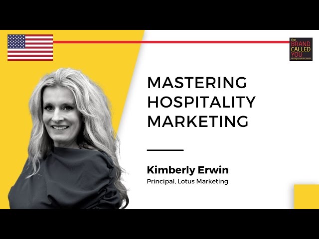 Unveiling the Secrets to Successful Hotel Marketing Strategies | Kimberly Erwin