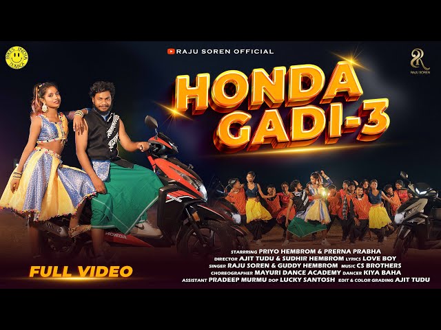 HONDA GADI 3 || PRIYO HEMBROM | PRERNA PRABHA || RAJU SOREN | GUDDY HEMBROM | NEW SANTHALI SONG 2025