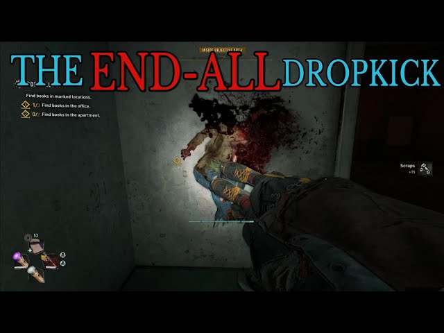 The END-ALL Dropkick - Dying Light 2