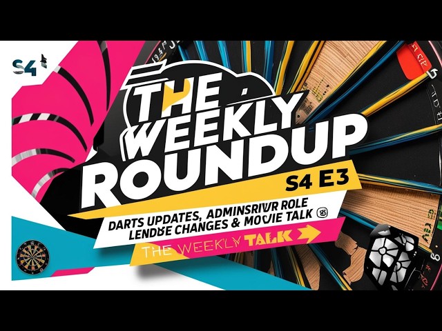 The Weekly Roundup S4E3: Darts League News, Player Highlights, & Fun Banter!