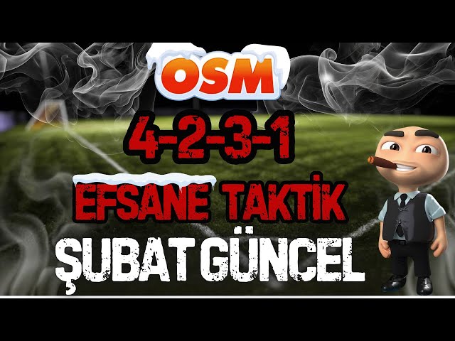 OSM 2025 ŞUBAT GÜNCEL 4-2-3-1 TAKTİK ! ONLİNE SOCCER MANAGER BEST TACTIC 2025